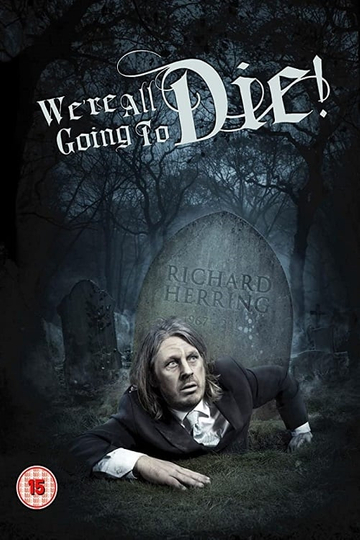 Richard Herring Were All Going to Die