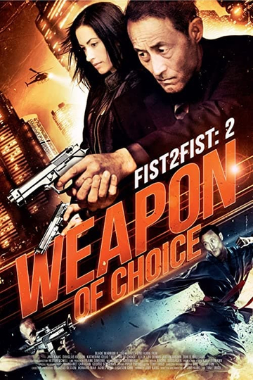 Fist 2 Fist 2: Weapon of Choice Poster