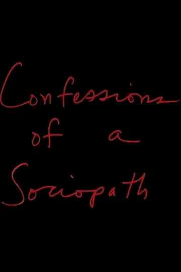 Confessions of a Sociopath