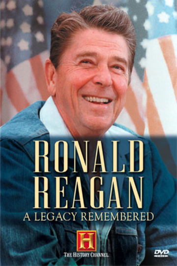 Ronald Reagan: A Legacy Remembered