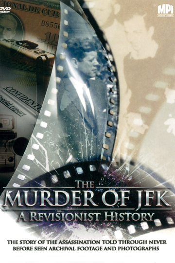 The Murder of JFK A Revisionist History