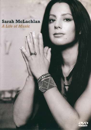 Sarah McLachlan A Life of Music