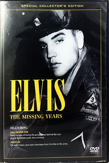 Elvis Presley The Missing Years