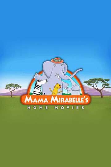 Mama Mirabelle's Home Movies Poster