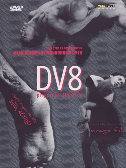 DV8 Physical Theatre 3 Ballets