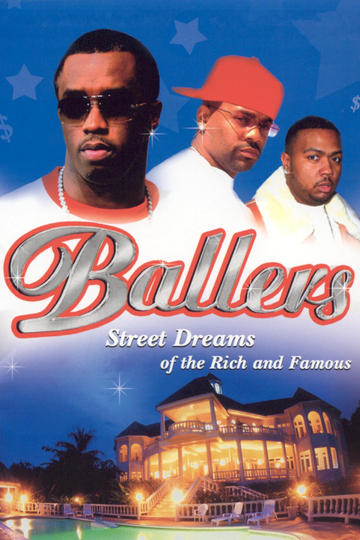 Ballers Street Dreams of the Rich and Famous Poster