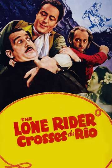 The Lone Rider Crosses the Rio Poster