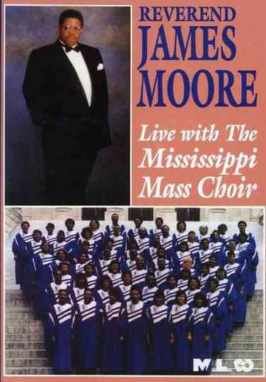 Reverend James Moore Live with the Mississippi Mass Choir poster