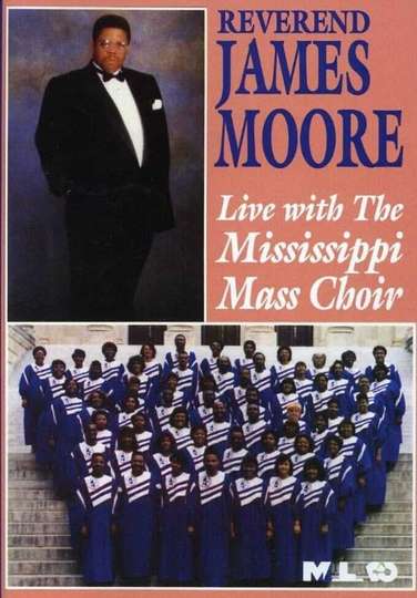 Reverend James Moore Live with the Mississippi Mass Choir
