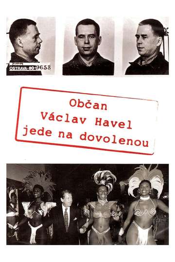 Citizen Vaclav Havel Goes on Vacation Poster