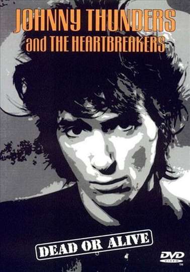 Johnny Thunders and the Heartbreakers Dead or Alive