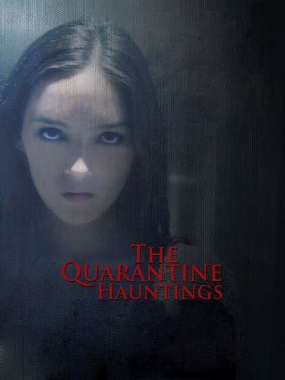 The Quarantine Hauntings Poster