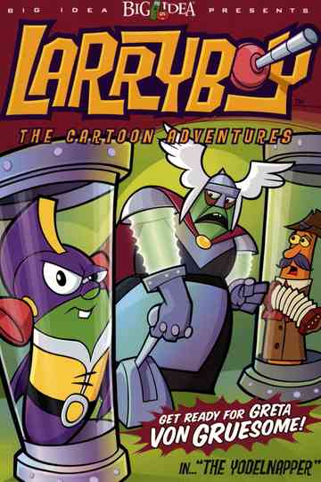 VeggieTales: LarryBoy and the Yodelnapper!