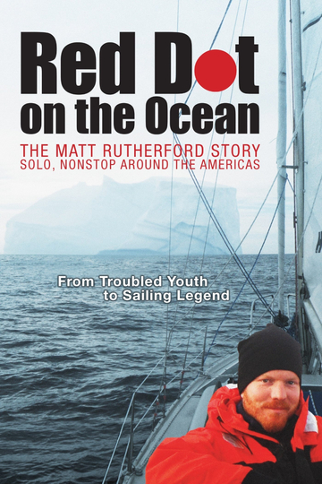 Red Dot on the Ocean The Matt Rutherford Story