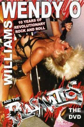 Wendy O Williams and the Plasmatics  10 Years of Revolutionary Rock and Roll