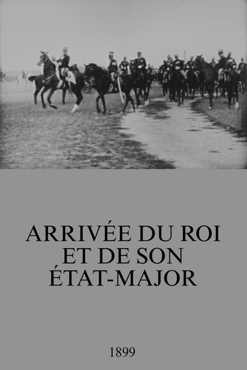 Arrivée du roi et de son étatmajor