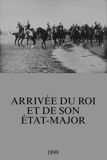 Arrivée du roi et de son étatmajor