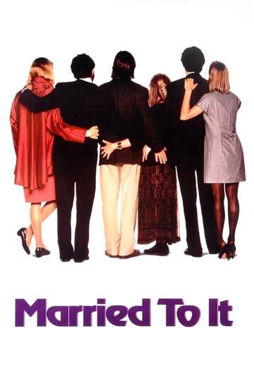 Married to It Poster