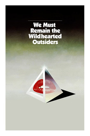 We Must Remain the Wildhearted Outsiders Poster