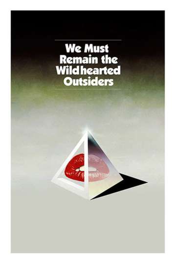 We Must Remain the Wildhearted Outsiders Poster