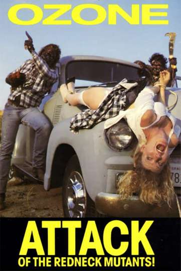 Ozone Attack of the Redneck Mutants Poster