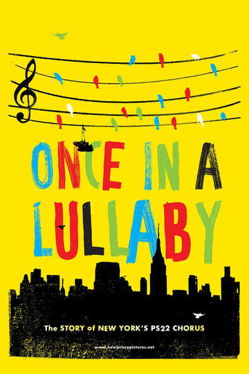 Once in a Lullaby The PS22 Chorus Story