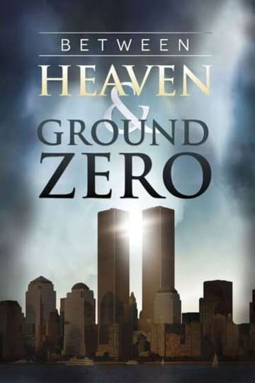 Between Heaven and Ground Zero Poster