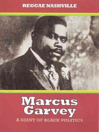 Marcus Garvey A Giant of Black Politics