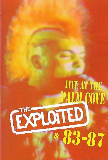 The Exploited 83-87 - Live at the Palm Cove