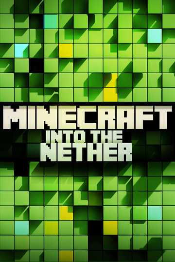 Minecraft: Into the Nether Poster