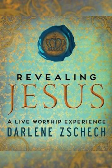 Darlene Zschech: Revealing Jesus Poster