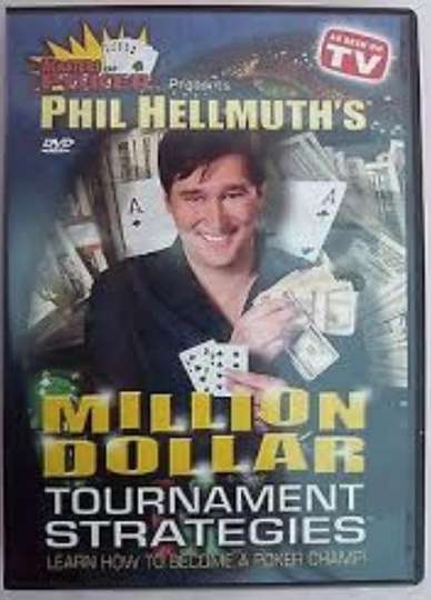 Phil Hellmuths Million Dollar Texas Holdem Tournament Strategies