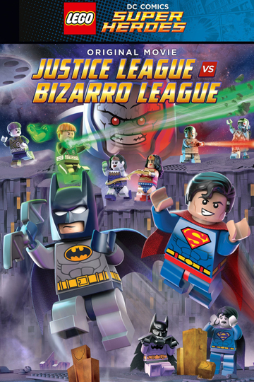 LEGO DC Comics Super Heroes: Justice League vs. Bizarro League