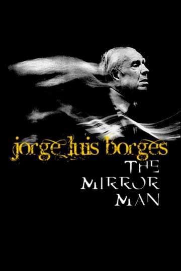 Jorge Luis Borges the Mirror Man Poster
