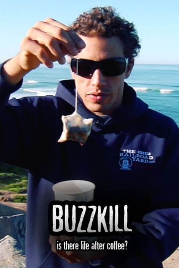 Buzzkill Is There Life After Coffee