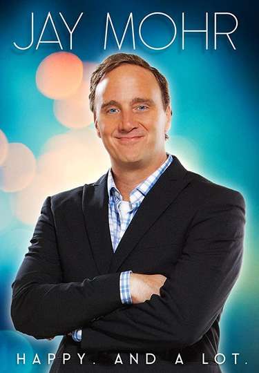 Jay Mohr Happy And A Lot Poster