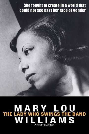 Mary Lou Williams: The Lady Who Swings the Band Poster