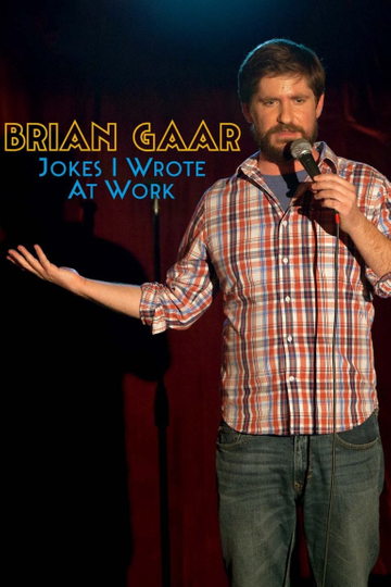 Brian Gaar Jokes I Wrote At Work