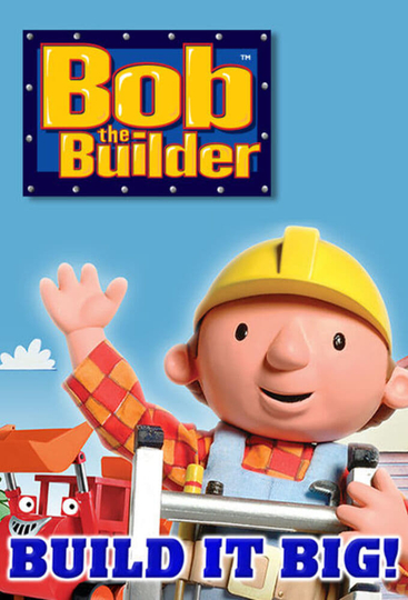 Bob the Builder Build it Big Playpack Poster