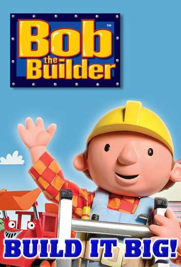 Bob the Builder Build it Big Playpack Poster