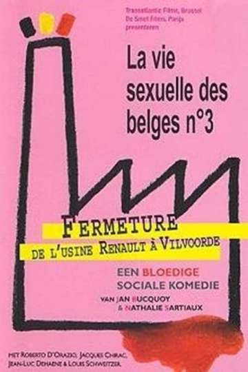 La vie sexuelle des Belges partie 3  Fermeture de lusine Renault à Vilvoorde