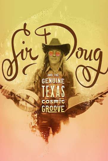 Sir Doug and the Genuine Texas Cosmic Groove Poster