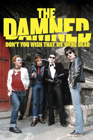 The Damned Dont You Wish That We Were Dead