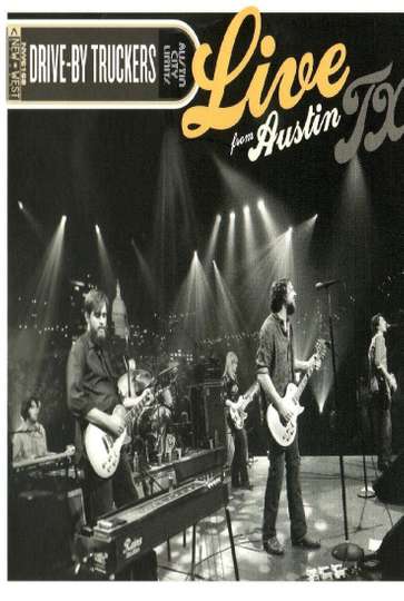 DriveBy Truckers Live From Austin TX Poster