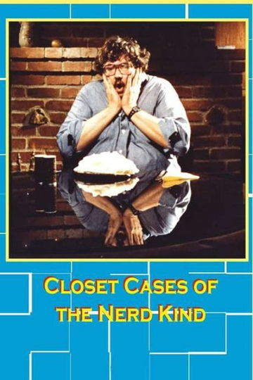 Closet Cases of the Nerd Kind Poster