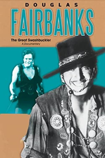 Douglas Fairbanks The Great Swashbuckler