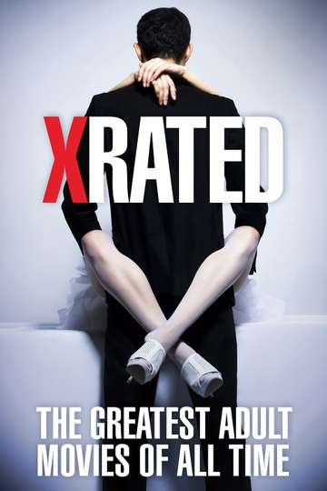 X-Rated: The Greatest Adult Movies of All Time Poster