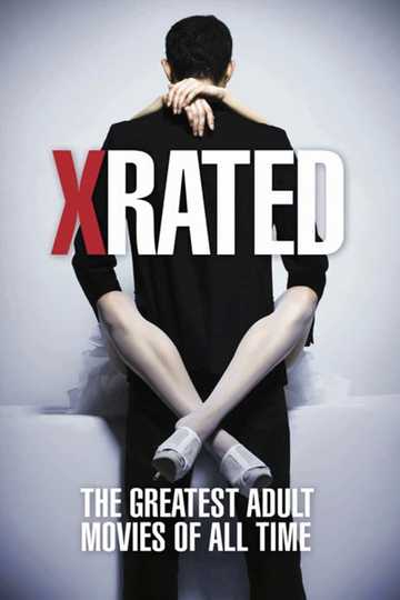 X-Rated: The Greatest Adult Movies of All Time Poster