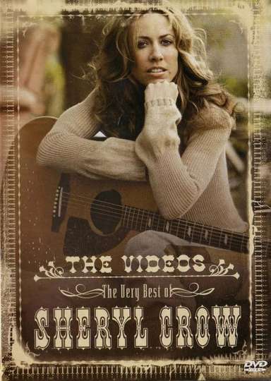 The Very Best of Sheryl Crow: The Videos