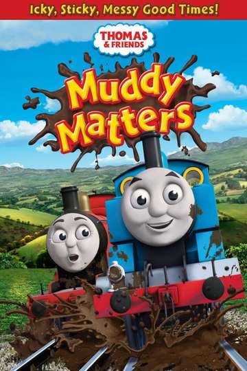 Thomas  Friends Muddy Matters Poster